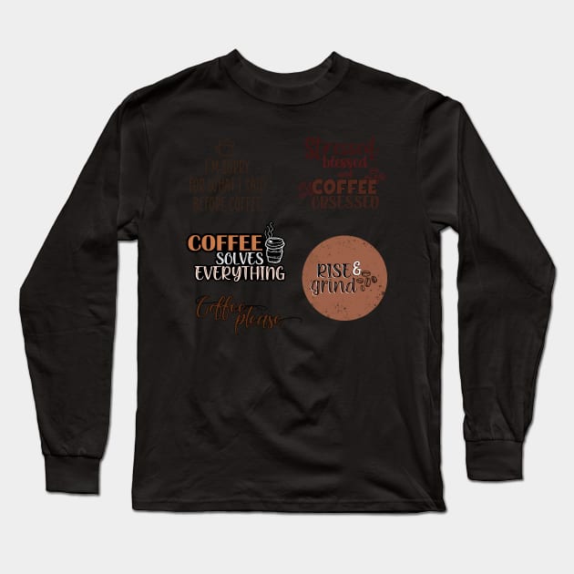 Coffee quotes sticker pack Long Sleeve T-Shirt by SamridhiVerma18